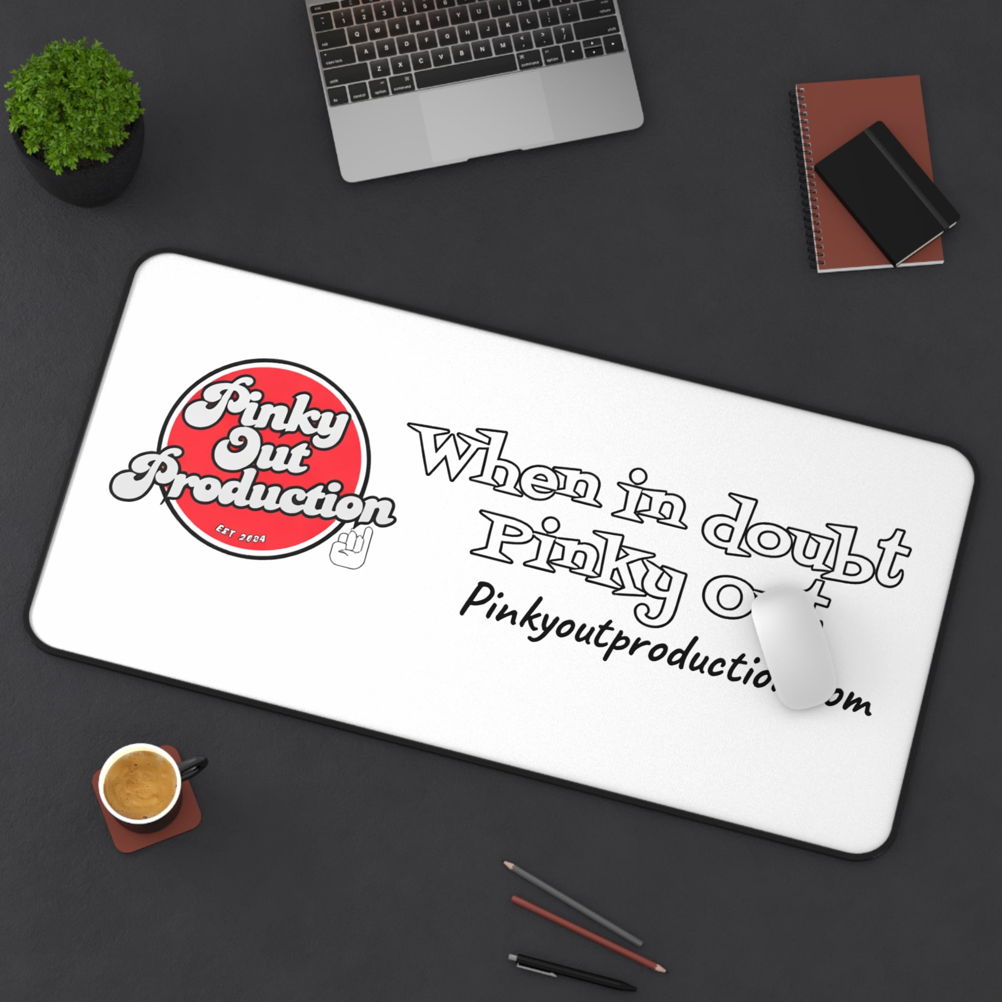 Desk Mat — "When in Doubt Pinky Out" Branded Logo Mouse Pad