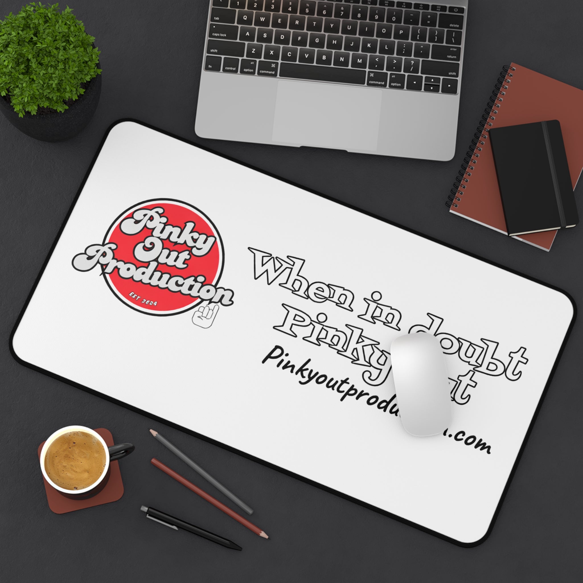 Desk Mat — "When in Doubt Pinky Out" Branded Logo Mouse Pad